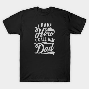 Dad the Hero T-Shirt